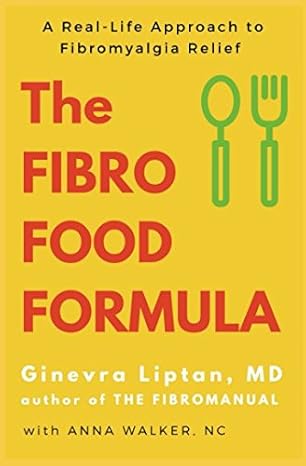 the fibro food formula a real life approach to fibromyalgia relief 1st edition ginevra liptan ,anna walker