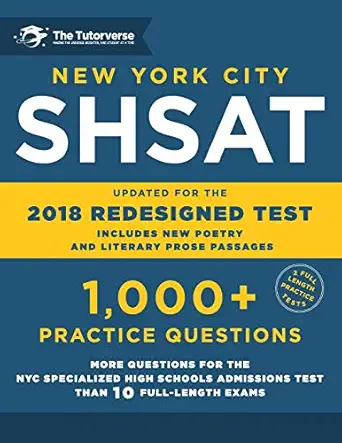 new york city shsat 1 000+ practice questions updated for the 2018 redesigned shsat 1st edition the