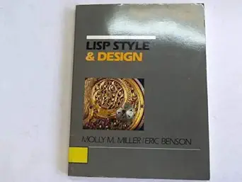 lisp style and design 1st edition molly miller ,eric benson 0135384222, 978-0135384220
