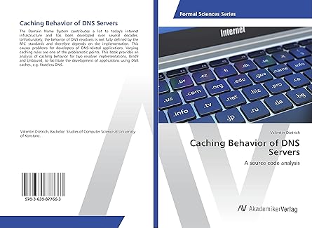 caching behavior of dns servers 1st edition dietrich valentin 3639877667, 978-3639877663