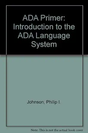 the ada primer an introduction to the ada language system 1st edition philip i johnson 0070326266,