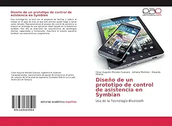 disea o de un prototipo de control de asistencia en symbian uso de la tecnologa a bluetooth 1st edition cesar