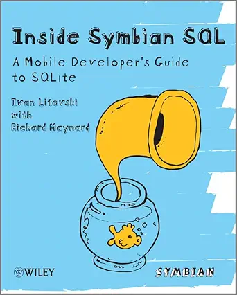 inside symbian sql a mobile developers guide to sqlite 1st edition ivan litovski ,richard maynard 0470744022,