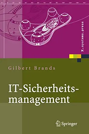 it sicherheitsmanagement protokolle netzwerksicherheit prozessorganisation 1st edition gilbert brands