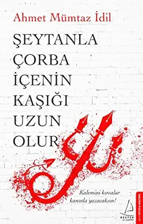 seytanla corba icenin kasigi uzun olur 1st edition a ma 1/4mtaz a dil 6053111309, 978-6053111306
