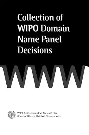 collection of wipo domain name panel decisions 1st edition wipo arbitration and mediation center 9041122389,