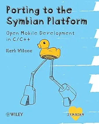porting to the symbian platform open mobile development in c/c++ 1st edition mark wilcox ,lauri aalto ,will