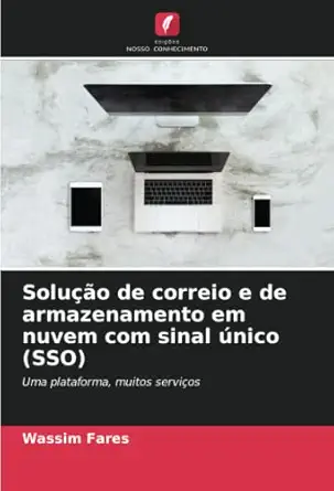 solua a o de correio e de armazenamento em nuvem com sinal a nico uma plataforma muitos servia os 1st edition