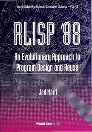 rlisp 88 an evolutionary approach to program design and reuse 1st edition j marti 9810214790, 978-9810214791