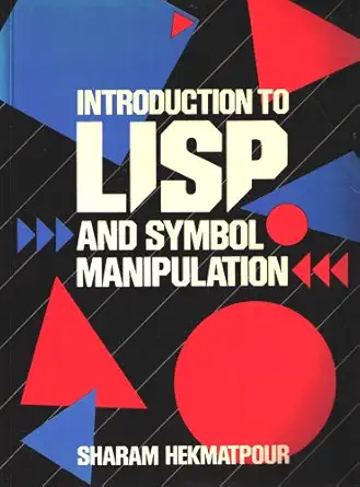 an introduction to lisp and symbol manipulation 1st edition sharam hekmatpour 0134861922, 978-0134861920
