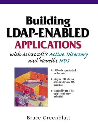 building ldap enabled applications with microsofts active directory and novells nds 1st edition bruce