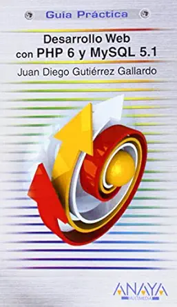 desarrollo web con php 6 y mysql 5 1/ web development with php 6 and mysql 5 1 1st edition juan diego gutia c
