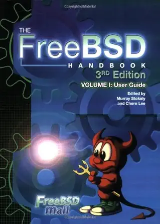 the freebsd handbook vol 1 user guide 1st edition murray stokely ,chern lee 1571763279, 978-1571763273