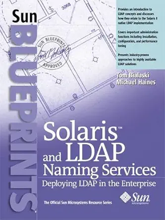 solaris and ldap naming services deploying ldap in the enterprise 1st edition tom bialaski ,michael haines
