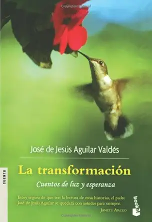 la transformacion / the transformation 1st edition padre jose de jesus aguilar 6070705300, 978-6070705304