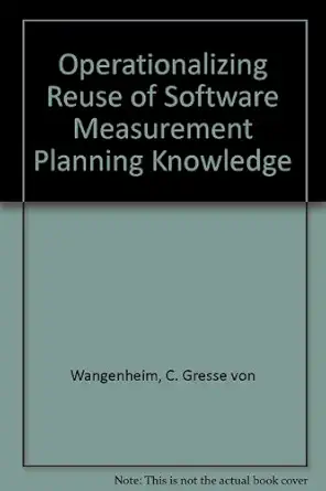 operationalizing reuse of software measurement planning knowledge 1st edition c gresse von wangenheim