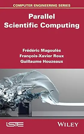 parallel scientific computing 1st edition fra c da c ric magoules ,frana ois xavier roux ,guillaume houzeaux