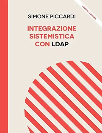 integrazione sistemistica con ldap 1st edition simone piccardi 0244521018, 978-0244521011
