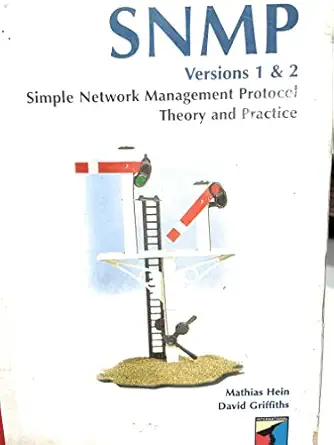 snmp versions 1 and 2 simple network management protocol theory and practice 1st edition mathias hein ,david