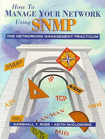 how to manage your network using snmp 1st edition marshall t rose ,keith mccloghrie 0131415174, 978-0131415171