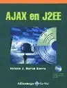 ajax en j2ee 1st edition antonio j martin sierra ,alfaomega grupo editor ,http //www alfaomega com