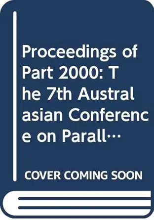 proceedings of part 2000 the 7th australasian conference on parallel and real time systems university of new