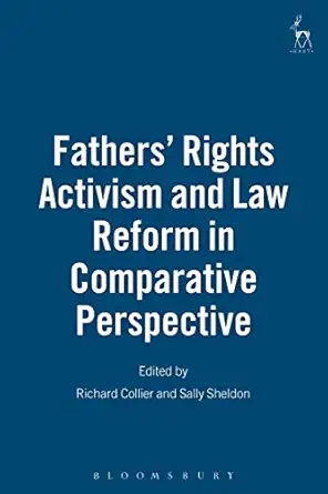 fathers rights activism and law reform in comparative perspective 1st edition richard collier ,sally sheldon