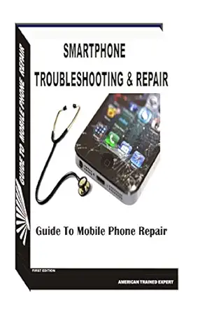 smartphone troubleshooting and repair 1st edition mr victor emeka 1499234023, 978-1499234022