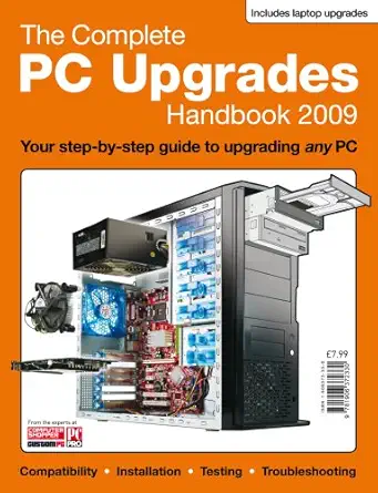 complete pc upgrades handbook 2009 1st edition david ludlow 1906372330, 978-1906372330