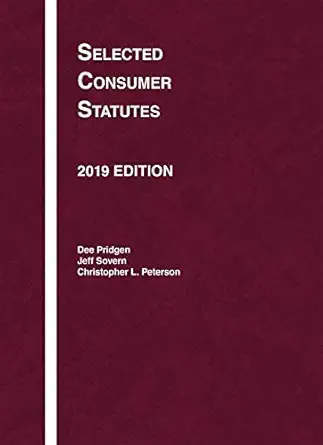 selected consumer statutes 2019 1st edition dee pridgen ,jeff sovern ,christopher peterson 1642423084,