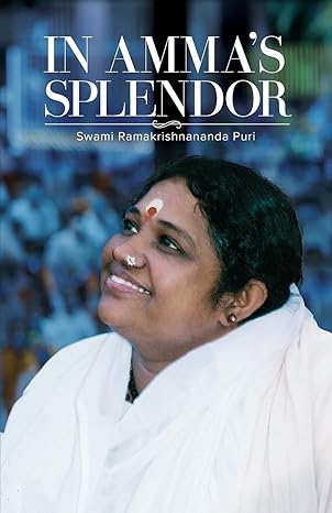 in ammas splendor 1st edition swami ramakrishnananda puri ,amma ,sri mata amritanandamayi devi 1680379402,