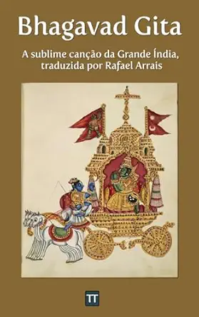 bhagavad gita a sublime cana a o da grande a ndia 1st edition ana nimo ,rafael arrais 171179600x,