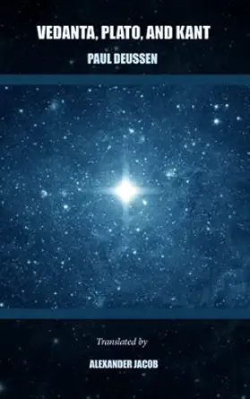 vedanta plato and kant 1st edition paul deussen ,alexander jacob 0645212628, 978-0645212624