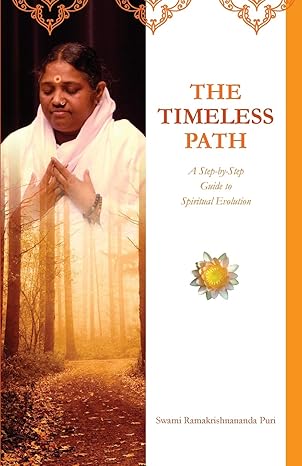 the timeless path 1st edition swami ramakrishnananda puri ,amma ,sri mata amritanandamayi devi 1680370723,