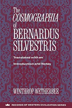 the cosmographia of bernardus silvestris 1st edition bernardus silvestris ,winthrop wetherbee 0231096259,