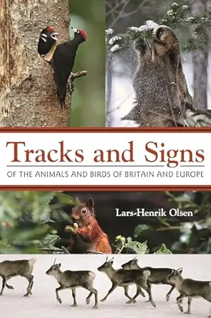 tracks and signs of the animals and birds of britain and europe 1st edition lars henrik olsen 0691157537,