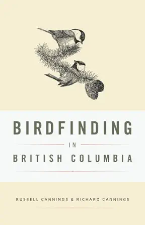 birdfinding in british columbia 1st edition richard cannings ,russell cannings 1771000031, 978-1771000031