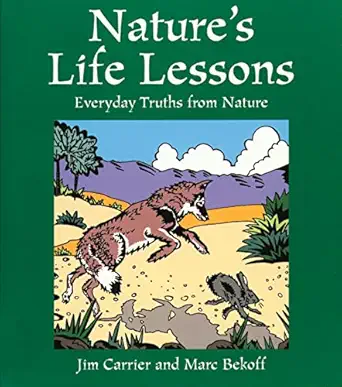 natures life lessons everyday truths from nature 1st edition jim carrier ,marc bekoff 1555912486,