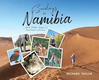 sundays in namibia and other days in southern africa 1st edition richard taylor 0228885361, 978-0228885368