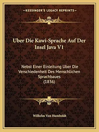uber die kawi sprache auf der insel java v1 nebst einer einleitung uber die verschiedenheit des menschlichen