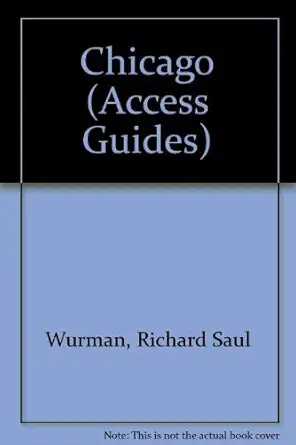 chicago access 1st edition richard saul wurman 0062770489, 978-0062770486