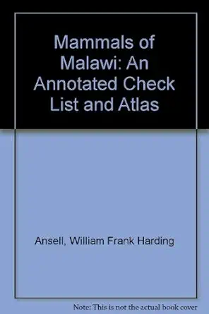 mammals of malawi an annotated check list and atlas 1st edition w f h ansell 0951256203, 978-0951256206