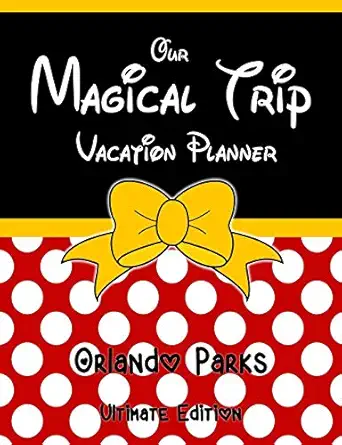 our magical trip vacation planner orlando parks   red spotty 1st edition magical planner co 1913587118,