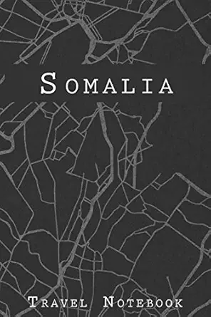 somalia travel notebook 6x9 travel journal with prompts and checklists perfect gift for your trip to somalia