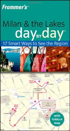 frommers milan and the lakes day by day 1st edition sasha heseltine 0470721715, 978-0470721711