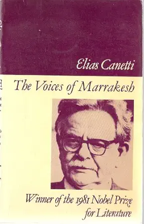the voices of marrakesh 1st edition elias canetti 0826402135, 978-0826402134