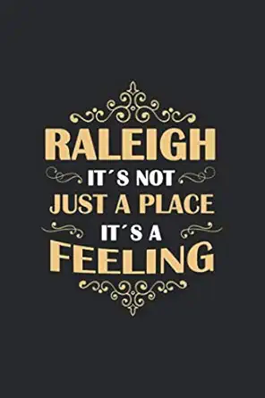 raleigh its not just a place its a feeling usa notebook 120 pages dot grid 1st edition city publishing