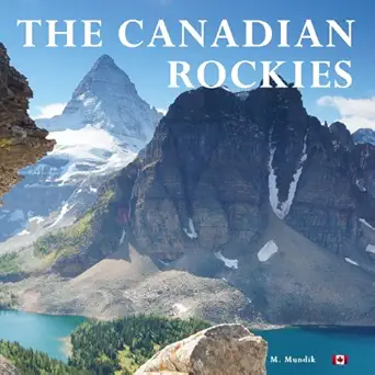 the canadian rockies 1st edition m mundik 1490582479, 978-1490582474