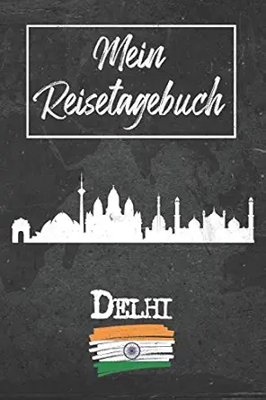 mein reisetagebuch delhi 6x9 reise journal i notizbuch mit checklisten zum ausfa 1/4llen i perfektes geschenk