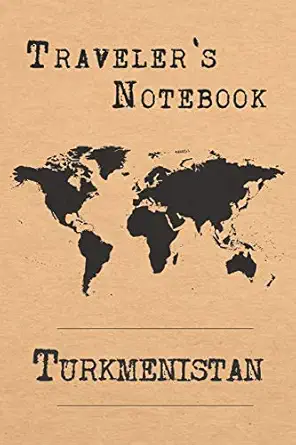 travelers notebook turkmenistan 6x9 travel journal or diary with prompts checklists and bucketlists perfect